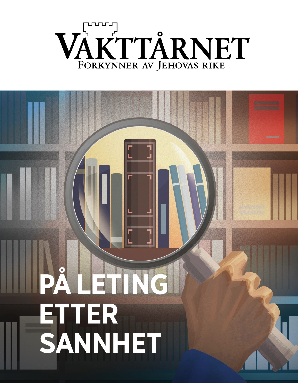Bladet Vakttårnet, nr. 1 2020 | På leting etter sannhet