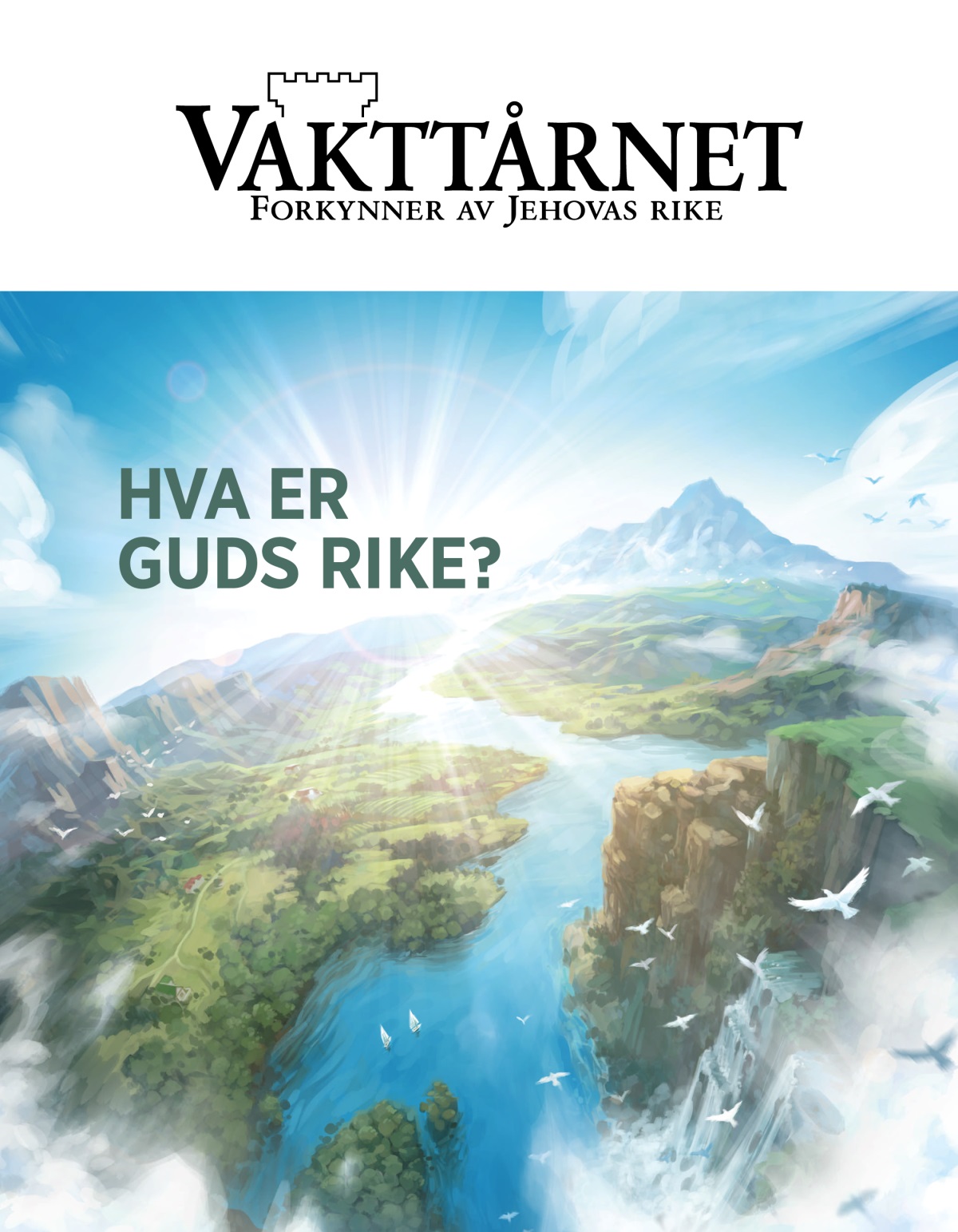Bladet Vakttårnet, nr. 2 2020 | Hva er Guds rike?