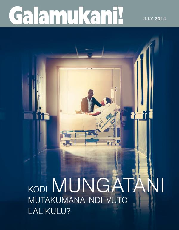 Chikuto cha Magazini ya Galamukani!, July 2014 | Kodi Mungatani Mutakumana Ndi Vuto Lalikulu?