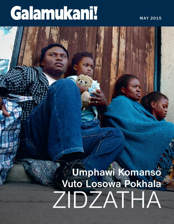 Chikuto cha Magazini ya Galamukani! May 2015 | Umphawi Komanso Vuto Losowa Pokhala Zidzatha