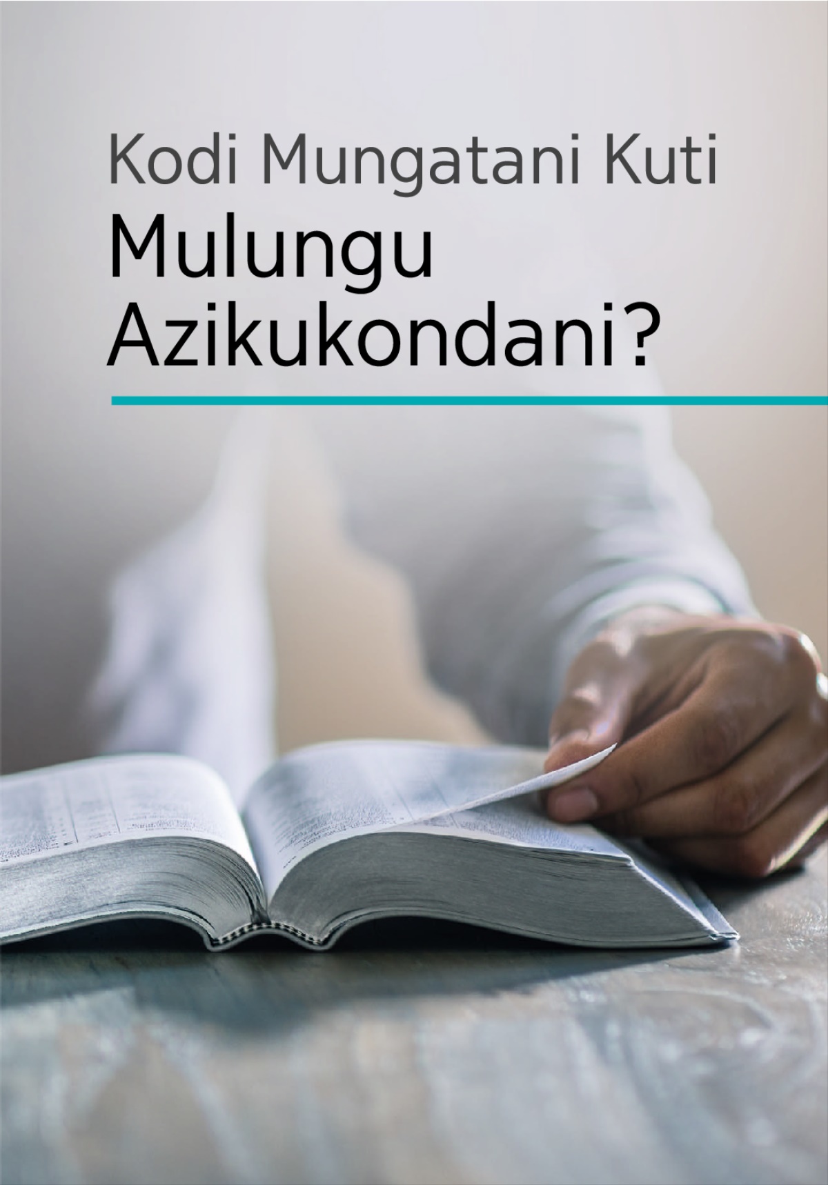 Kodi Mungatani Kuti Mulungu Azikukondani?
