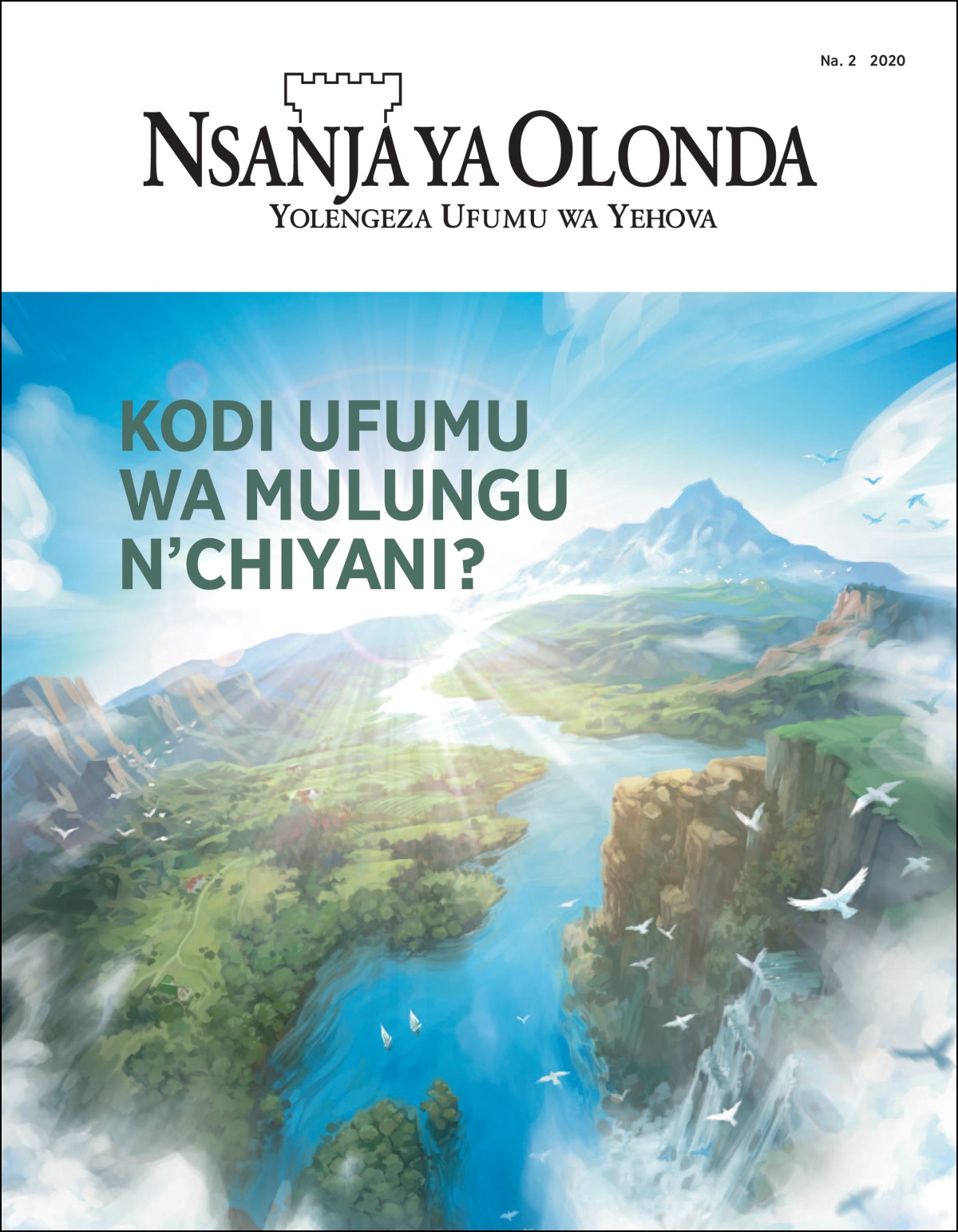 Magazini ya “Nsanja ya Olonda” ya mutu wakuti “Kodi Ufumu wa Mulungu N’chiyani?”