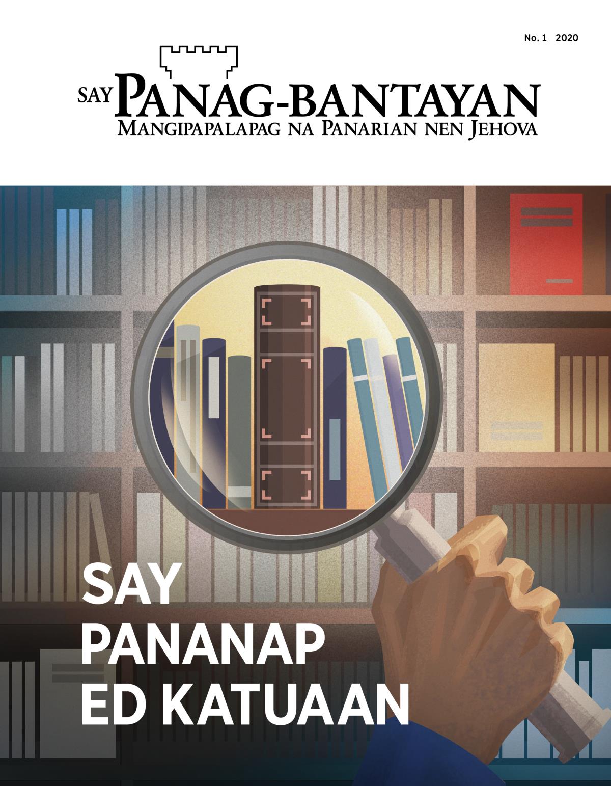 Magasin ya Say Panag-bantayan, No. 1, 2020 | Say Pananap ed Katuaan