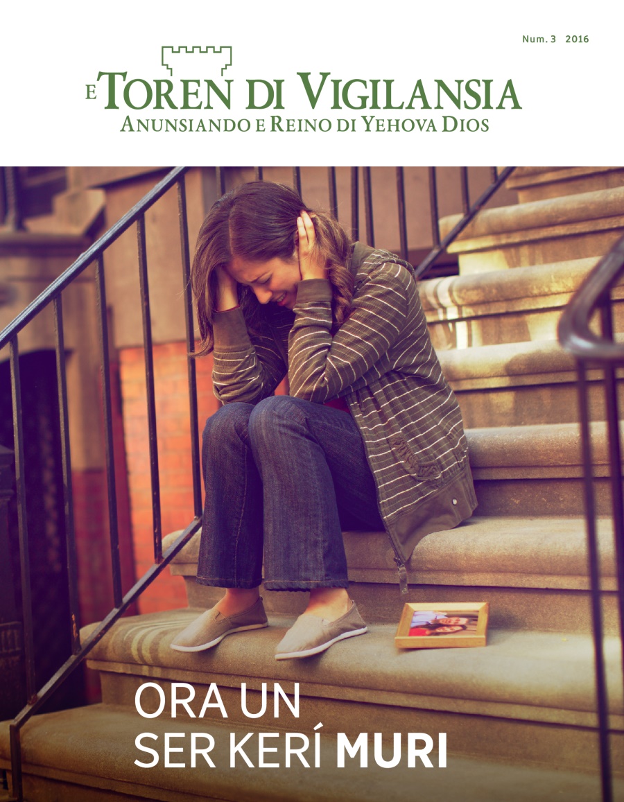  E Toren di Vigilansia, Num. 3 2016 | Ora un Ser Kerí Muri
