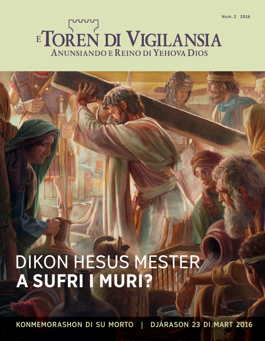 E Toren di Vigilansia, Num. 2 2016 | Dikon Hesus A Muri?