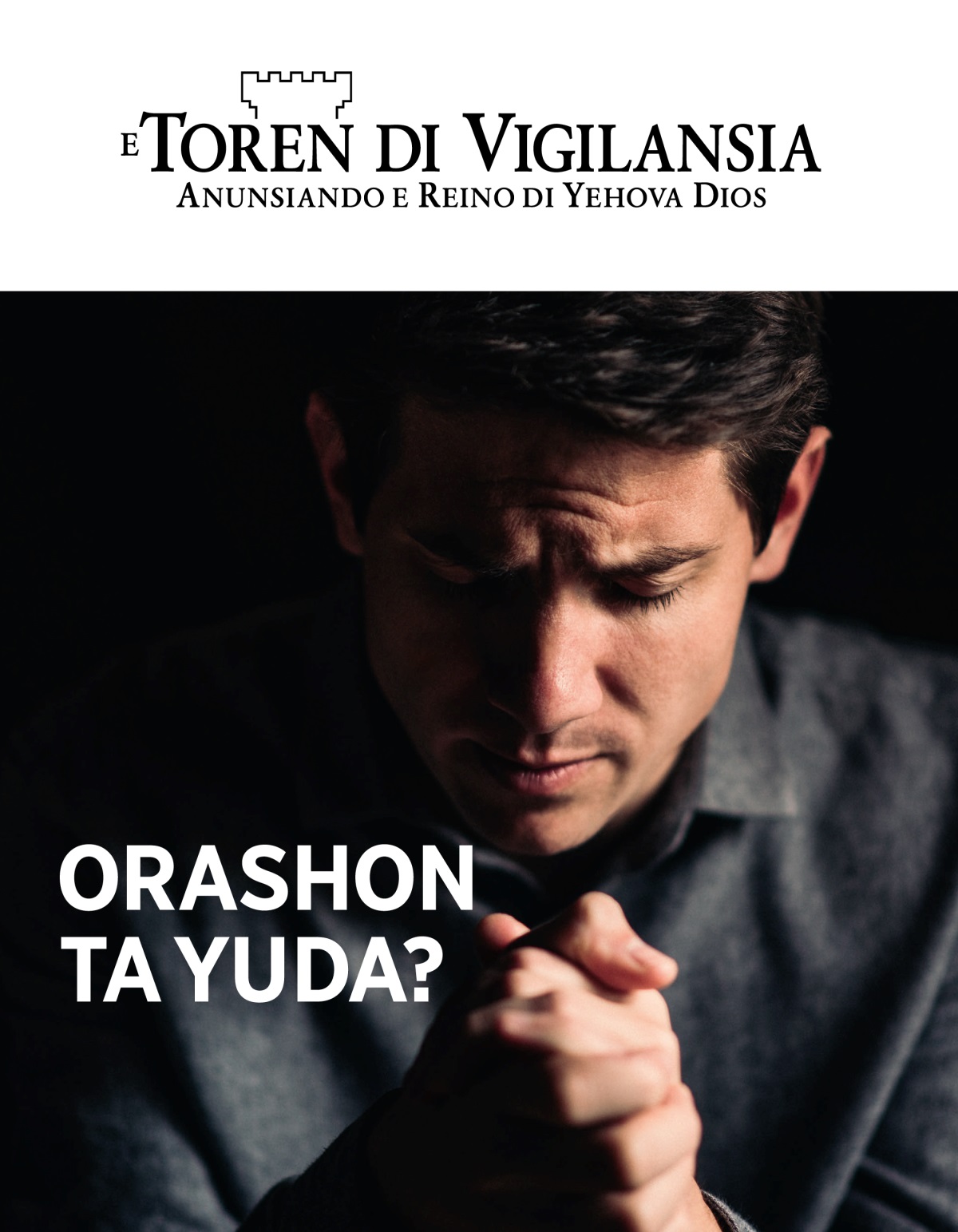 E Toren di Vigilansia, Num. 1, 2021 | Orashon Ta Yuda?