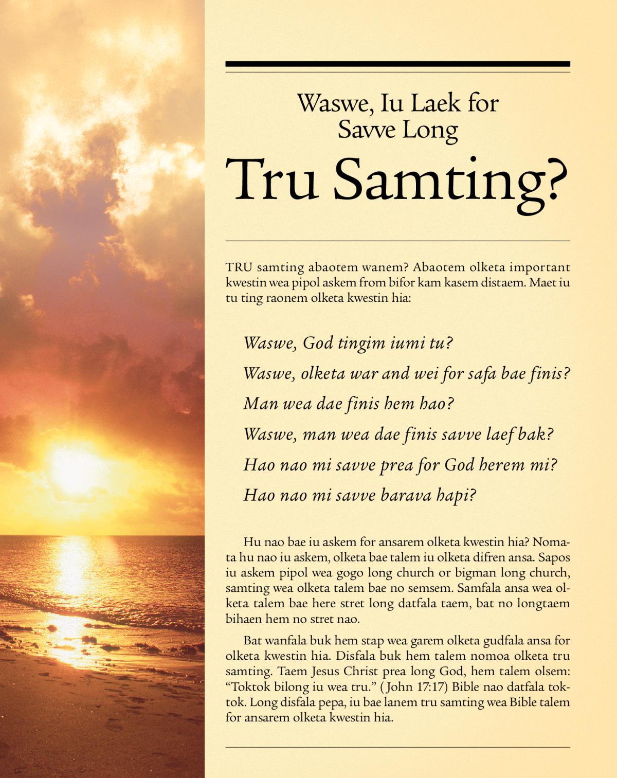 Kava bilong tract Waswe, Iu Laek for Savve Long Tru Samting?