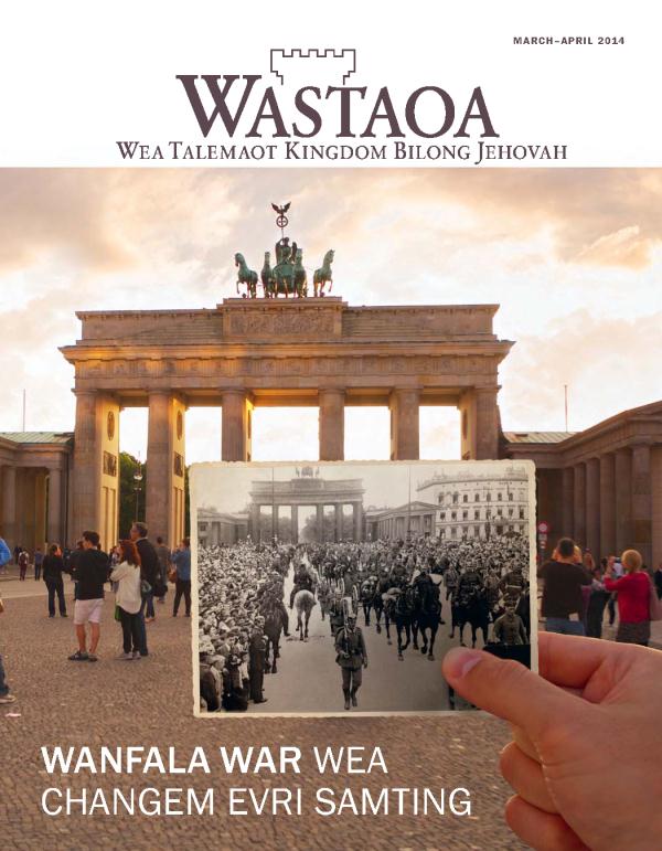 Kava Bilong Wastaoa Magasin, March-April 2014 | Wanfala War wea Changem Evri Samting