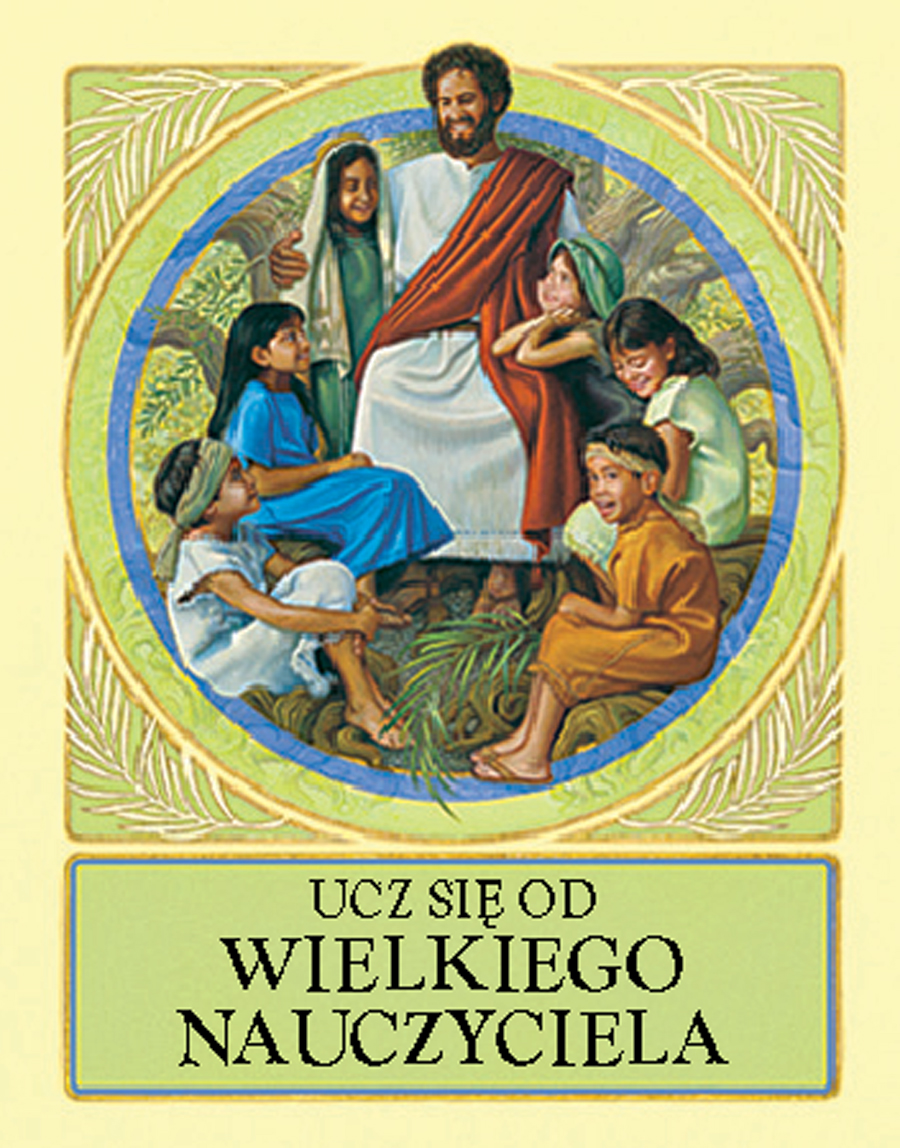 Ucz się od Wielkiego Nauczyciela