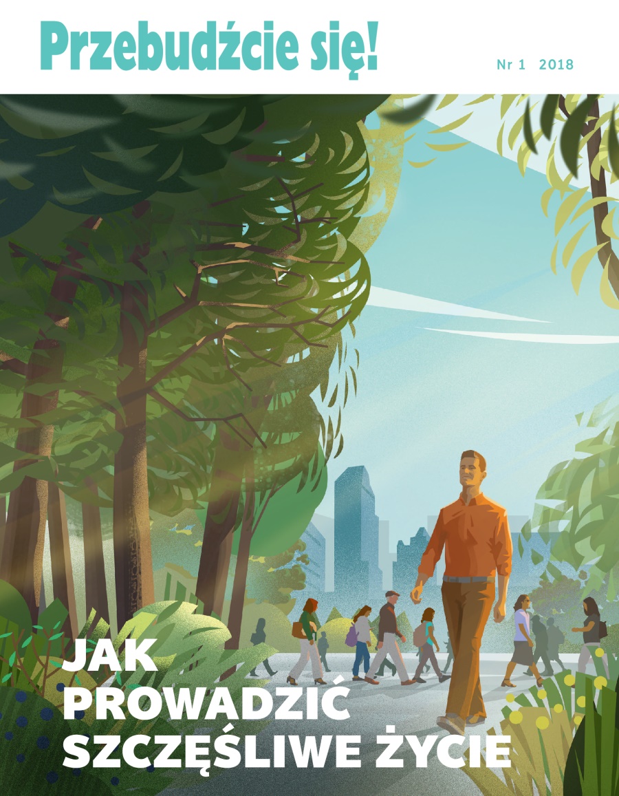 Przebudźcie się!, Nr 1 z roku 2018 | Jak prowadzić szczęśliwe życie