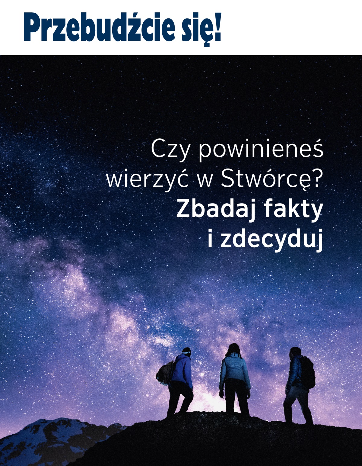Przebudźcie się! nr 3 z 2021 roku | Czy powinieneś wierzyć w Stwórcę? Zbadaj fakty i zdecyduj