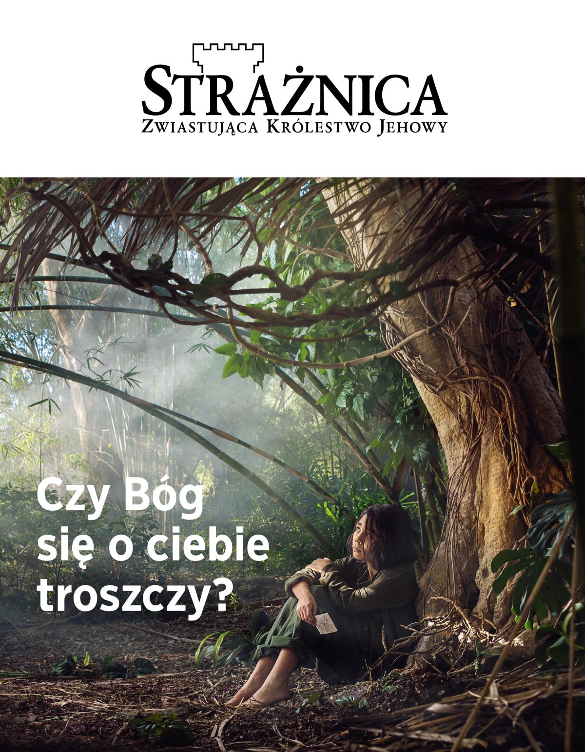 Czasopismo Strażnica, nr 3 z roku 2018 | Czy Bóg się o ciebie troszczy?