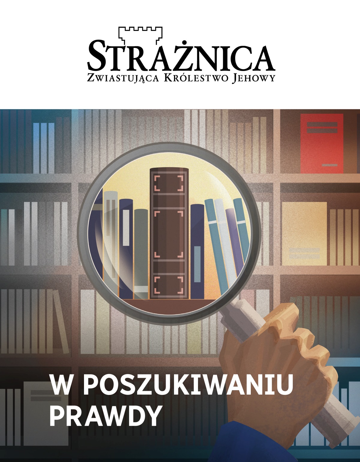 Strażnica nr 1 z 2020 roku | W poszukiwaniu prawdy