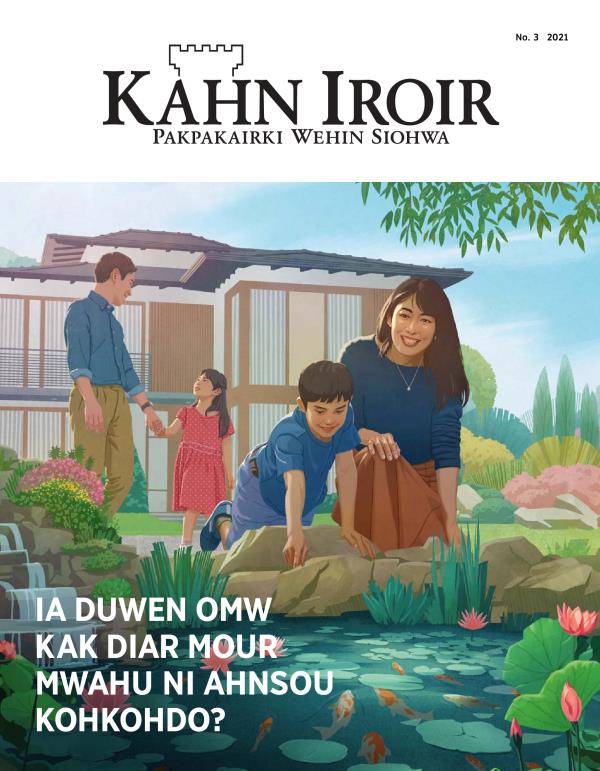 Kahn Iroir, No. 3 2021 | Ia Duwen Omw Kak Diar Mour Mwahu ni Ahnsou Kohkohdo?