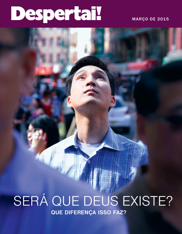 Capa da revista Despertai!  de março de 2015 | Será que Deus existe? Que diferença isso faz?