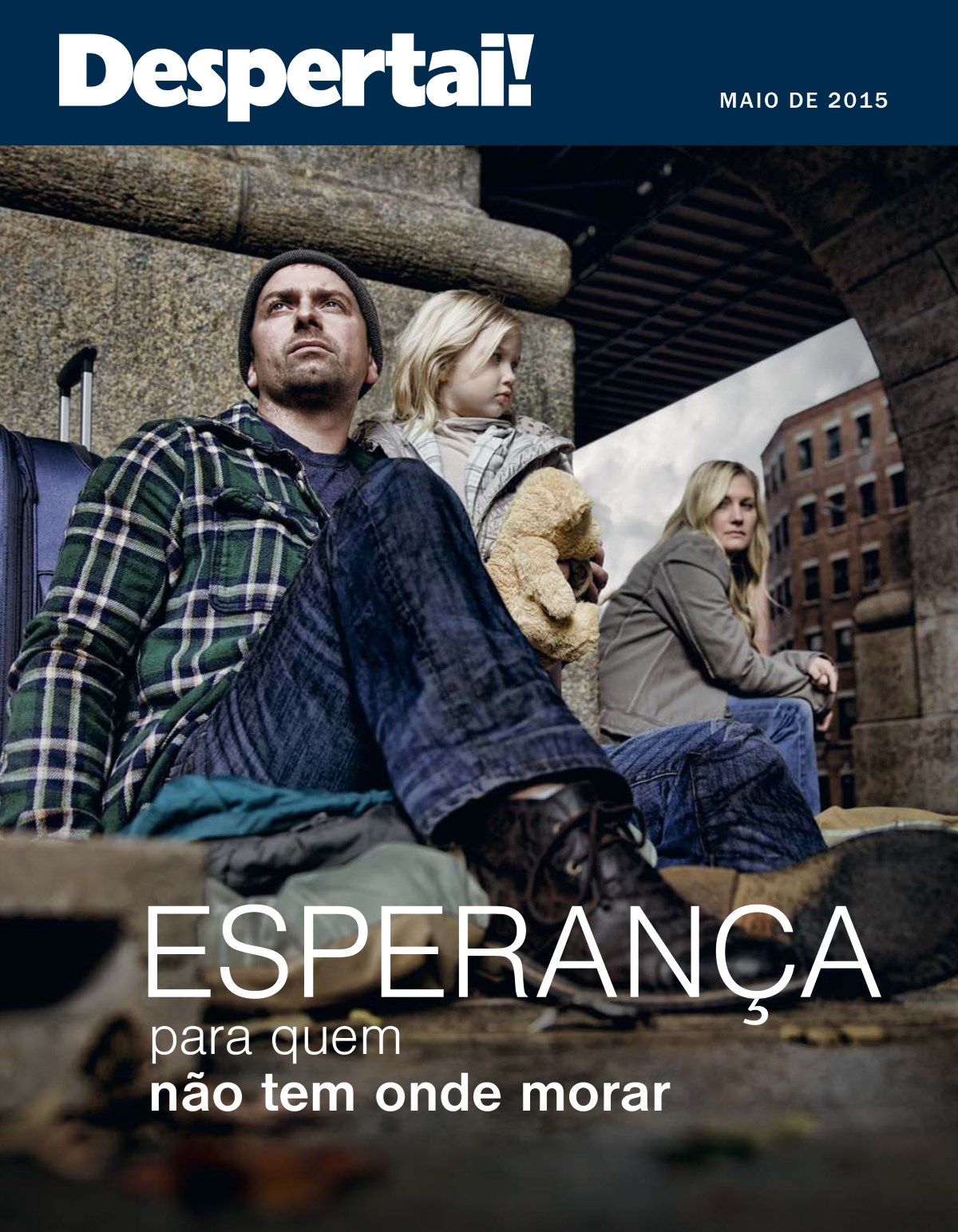 Capa da revista Despertai! de maio de 2015 | Esperança para quem não tem onde morar