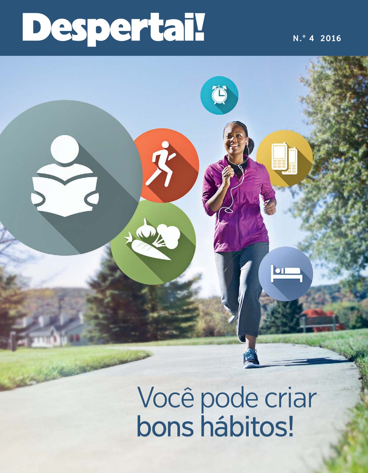 Revista Despertai!, N.º 4 2016 | Você pode criar bons hábitos!