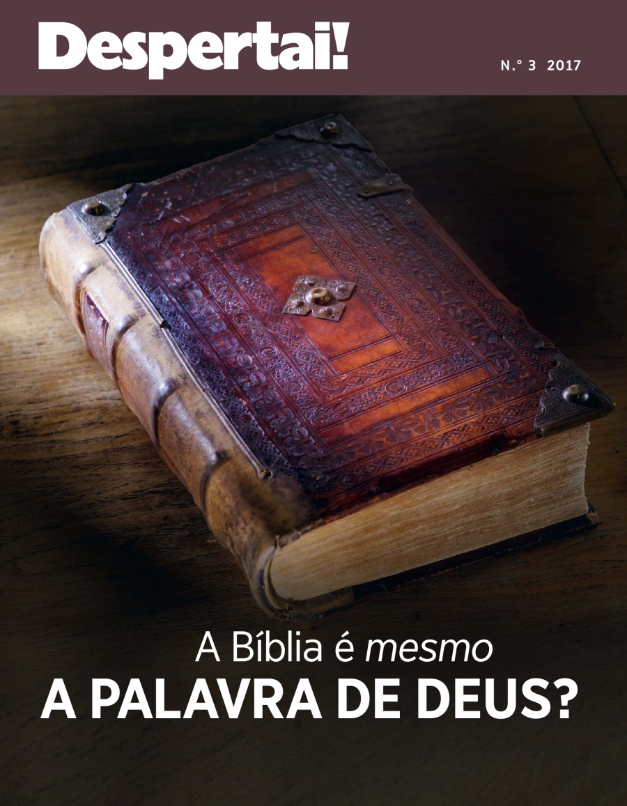 Despertai! N.° 3 2017 | A Bíblia é mesmo a Palavra de Deus?