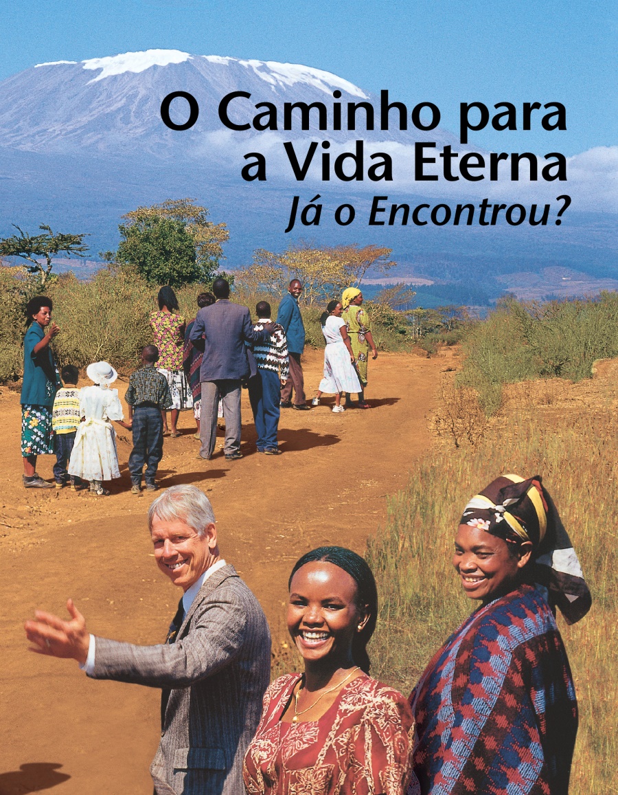 O Caminho para a Vida Eterna — Já o Encontrou?