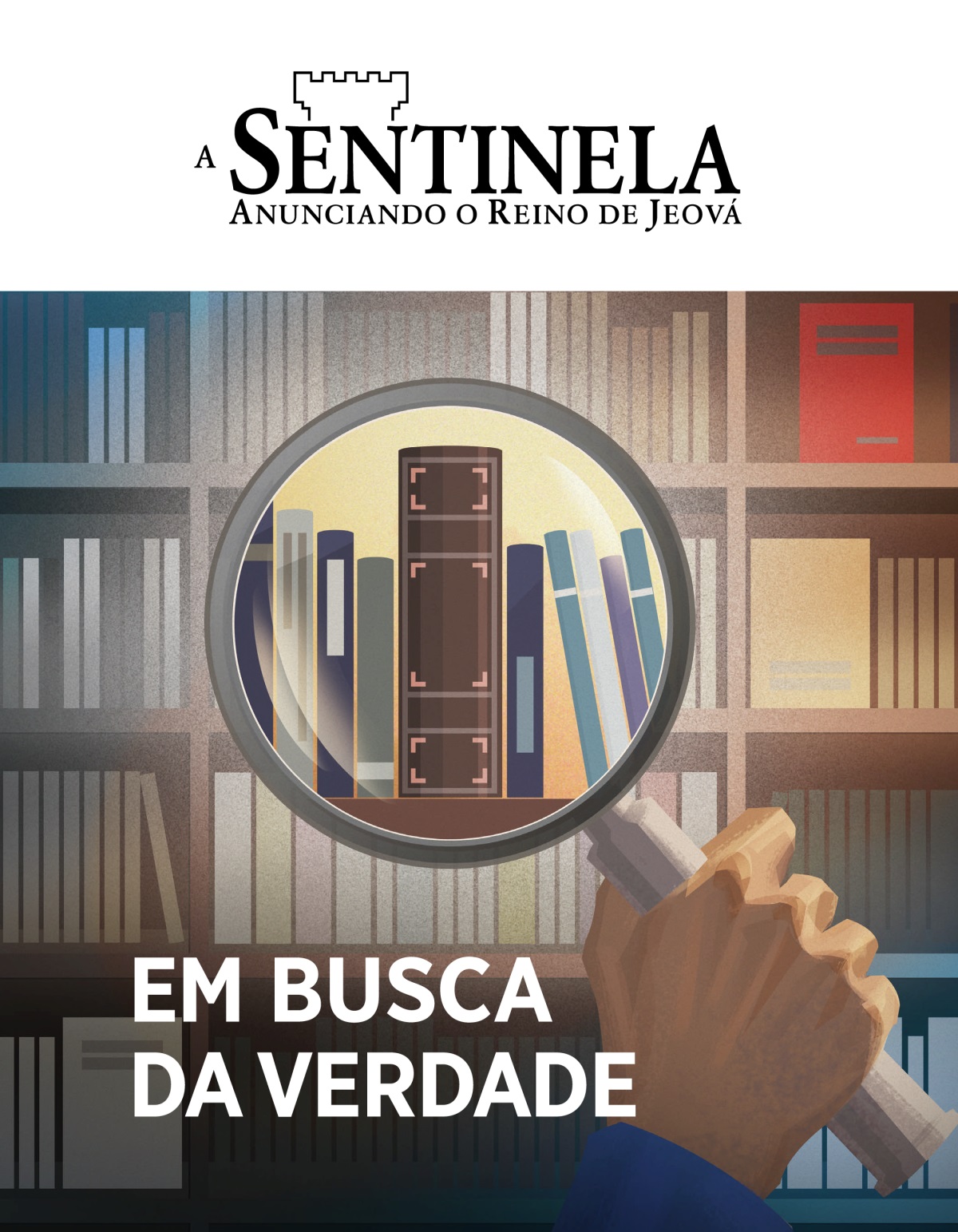 Revista A Sentinela, N.º 1 2020 | Em busca da verdade