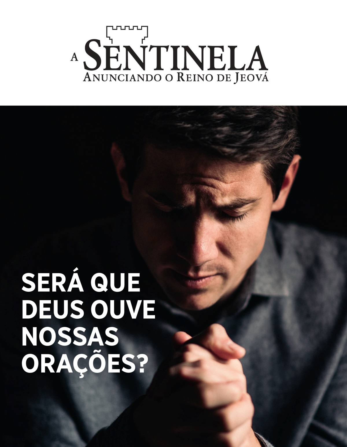 Revista A Sentinela, N.º 1 2021 | Será que Deus ouve nossas orações?