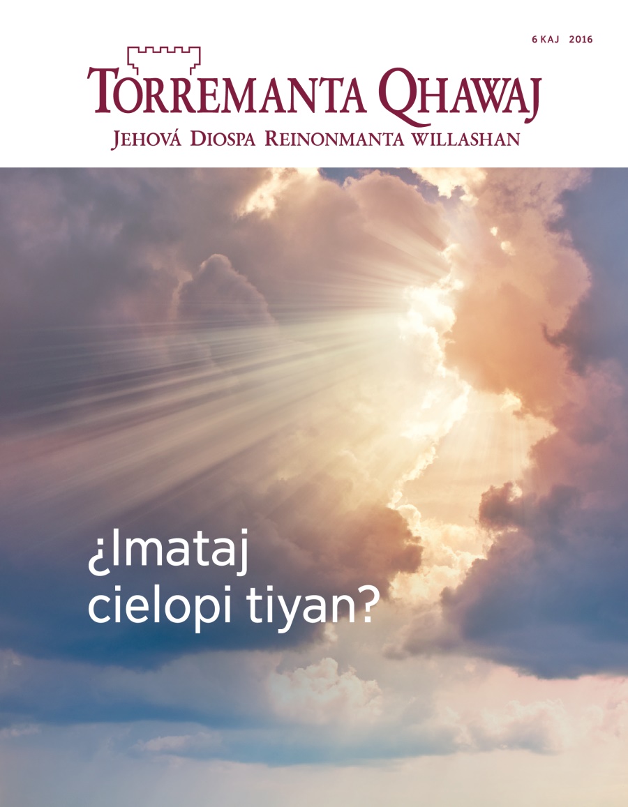 Torremanta Qhawaj, 6 kaj 2016 | ¿Imataj cielopi tiyan?
