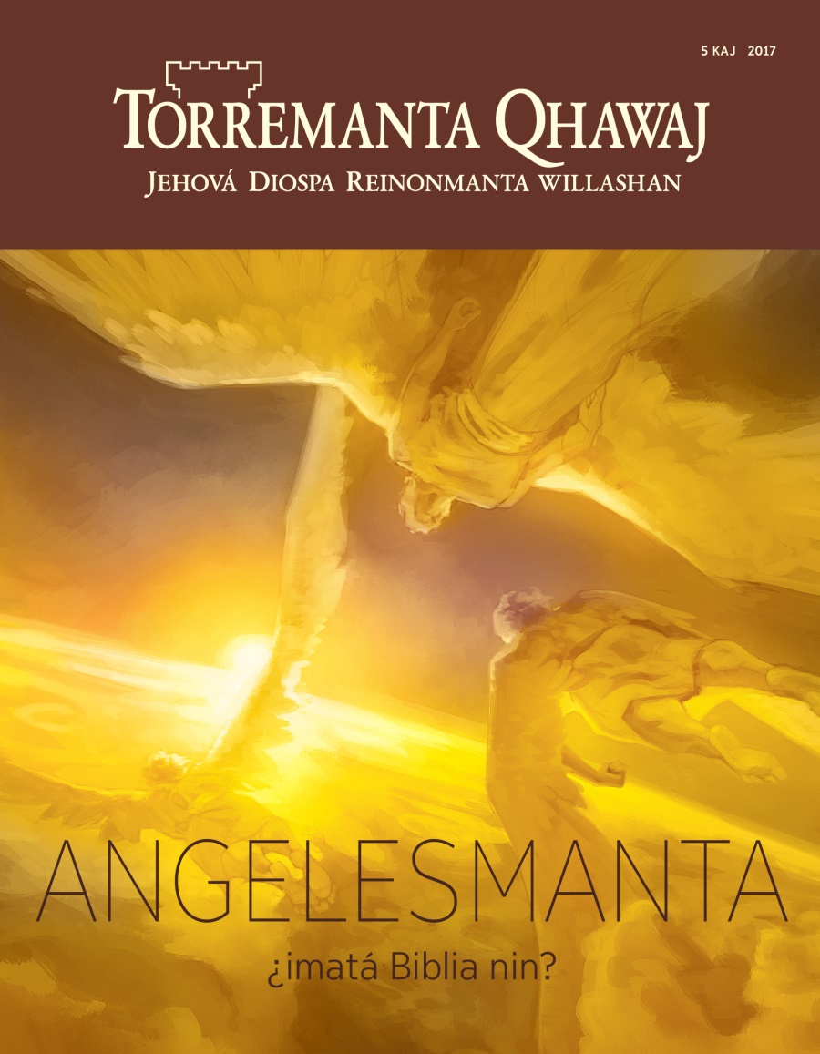 Torremanta Qhawaj, 5 kaj 2017 | Angelesmanta, ¿imatá Biblia nin?