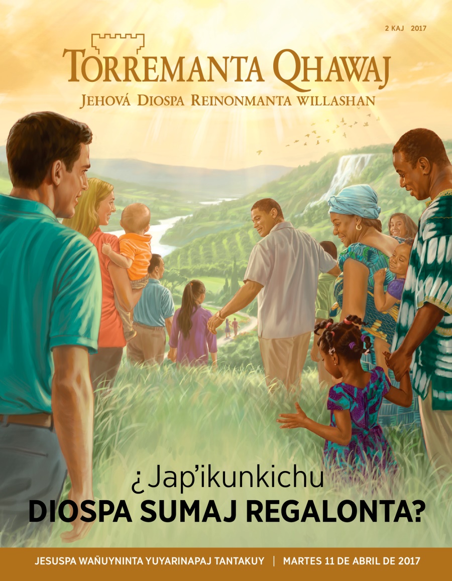 Torremanta Qhawaj, 2 kaj 2017 | ¿ Japʼikunkichu Diospa sumaj regalonta?