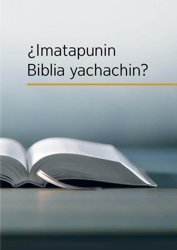 “¿Imatapunin Biblia yachachin?” nisqa libroq tapanpi huk Biblia kichasqa kashan