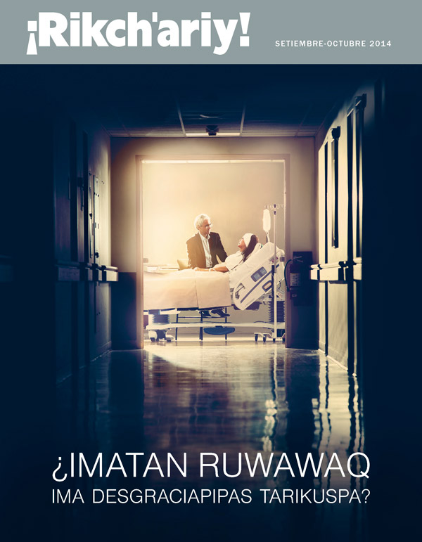 ¡Rikch’ariy! revistaq tapan, setiembre-octubre 2014 | ¿Imatan ruwawaq ima desgraciapipas tarikuspa?