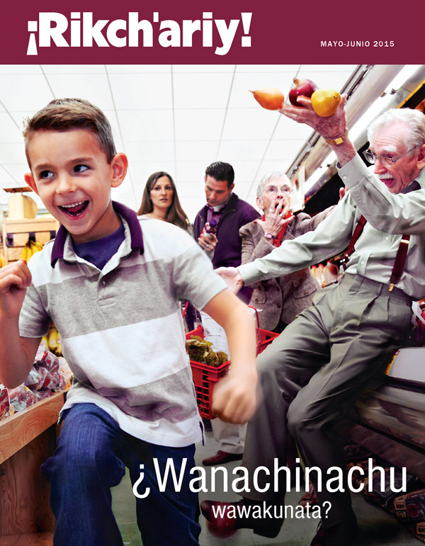 ¡Rikch’ariy! revistaq tapan mayo-junio 2015 | ¿Wanachinachu wawakunata?