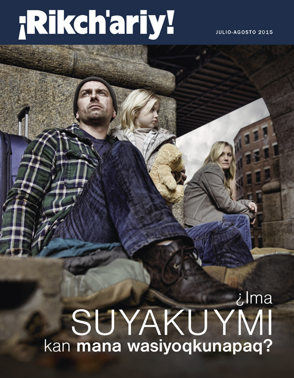 ¡Rikch’ariy! revistaq tapan julio-agosto 2015 | ¿Ima suyakuymi kan mana wasiyoqkunapaq?