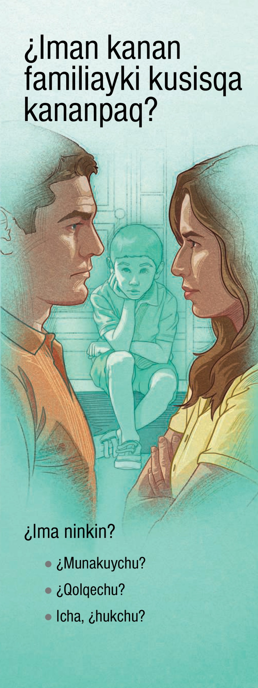 ¿Iman kanan familiayki kusisqa kananpaq?