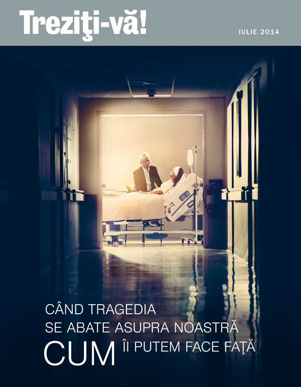 Coperta revistei Treziţi-vă!, iulie 2014 | Când tragedia se abate asupra noastră – Cum îi putem face faţă