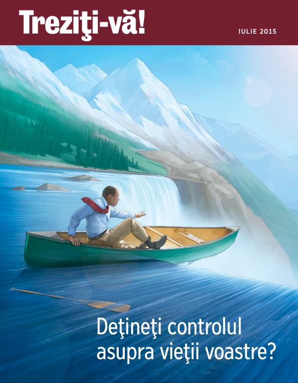 Coperta revistei Treziţi-vă!, iulie 2015 | Deţineţi controlul asupra vieţii voastre?