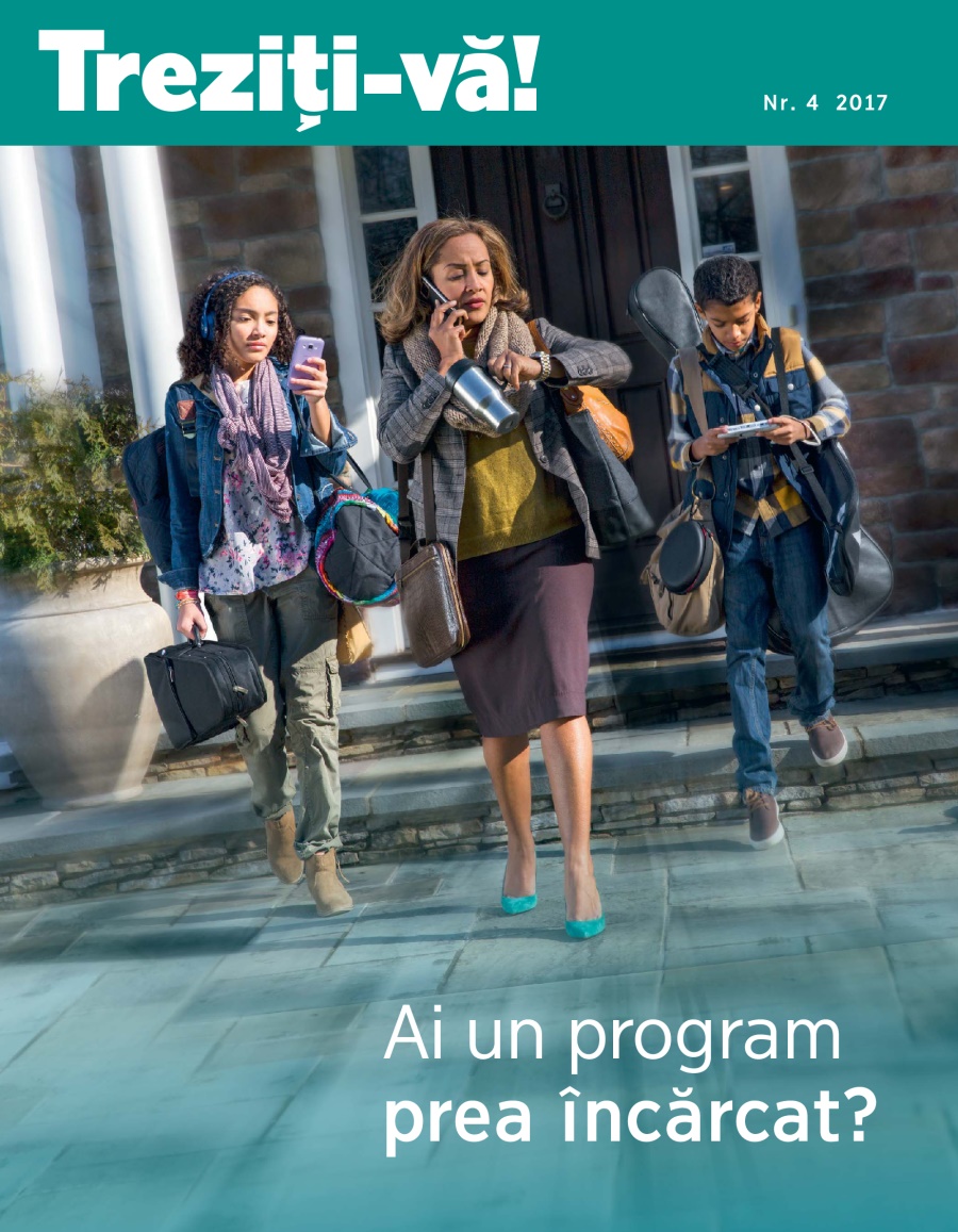 Treziți-vă! Nr. 4 2017 | Ai un program prea încărcat?