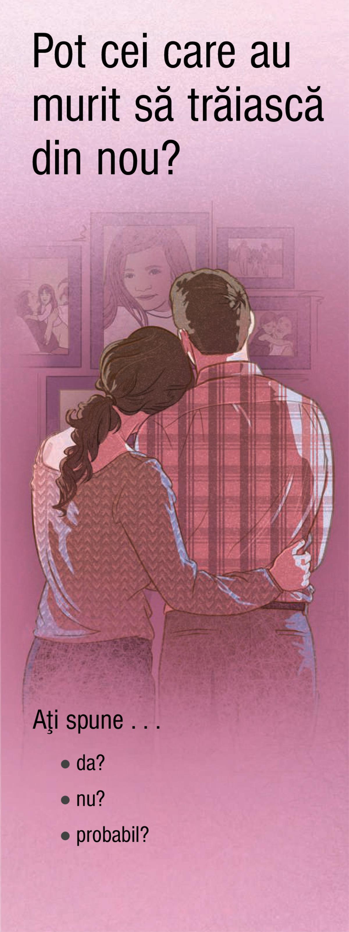 Pot cei care au murit să trăiască din nou?