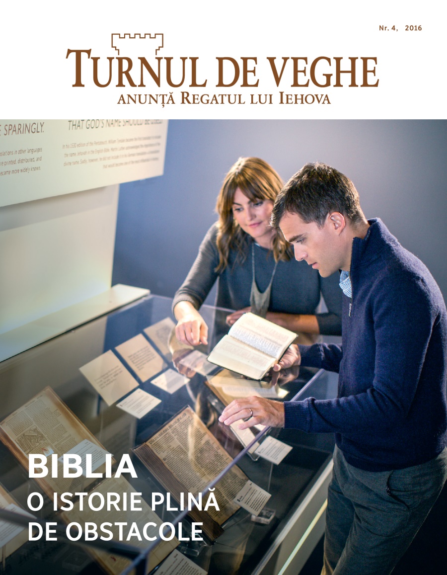 Revista Turnul de veghe nr. 4, 2016 | Biblia – O istorie plină de obstacole