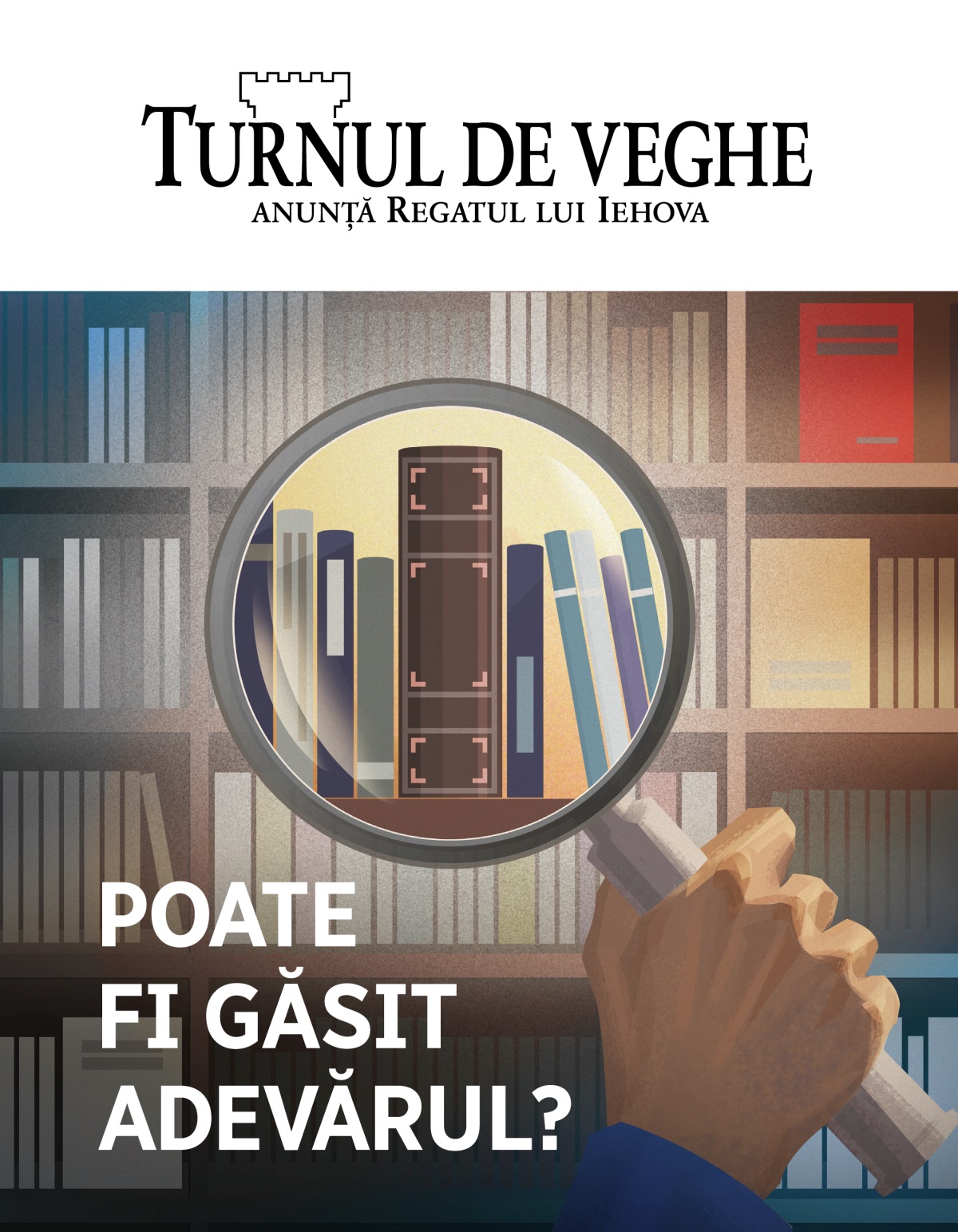Revista Turnul de veghe, nr. 1, 2020 | Poate fi găsit adevărul?