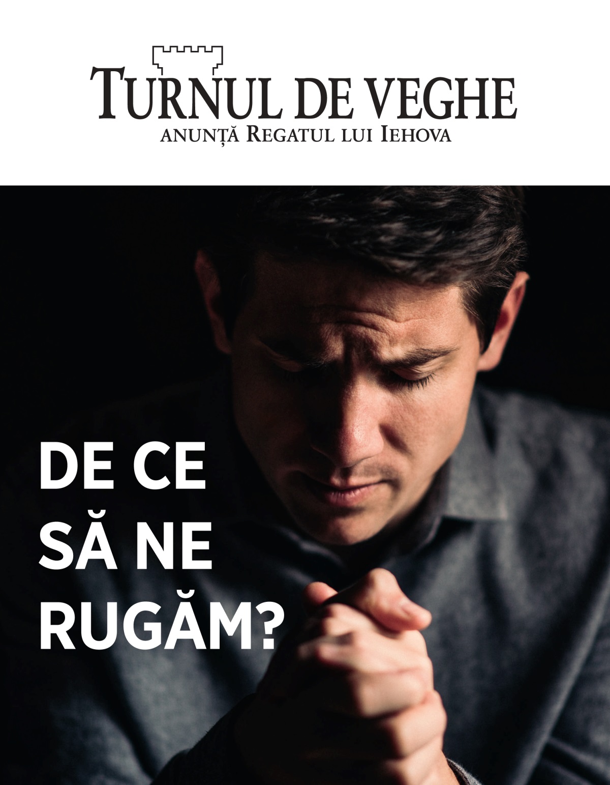 Revista Turnul de veghe, nr. 1, 2021 | De ce să ne rugăm?
