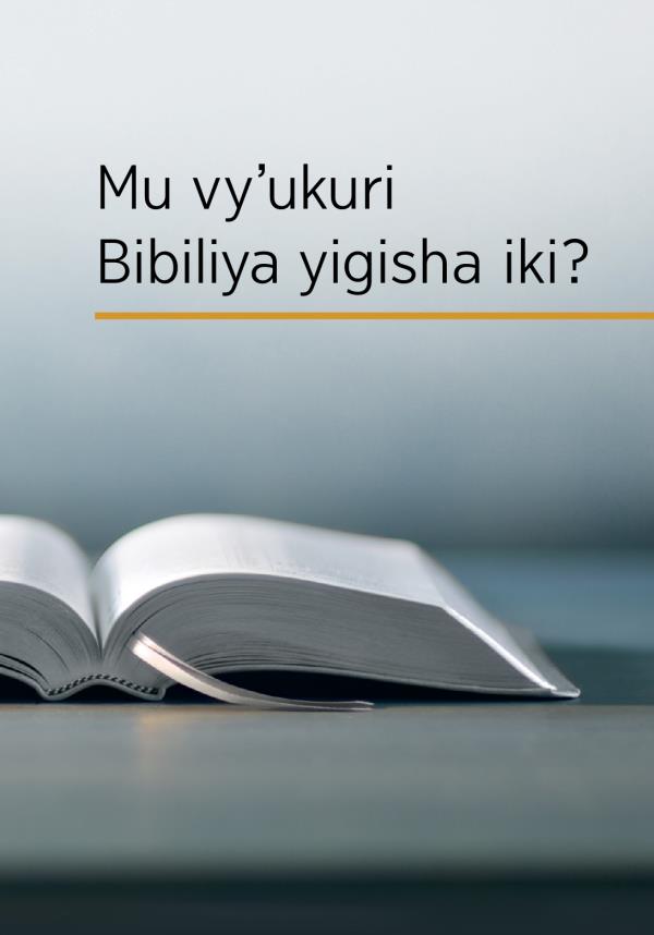 Bibiliya izinguruye be n’izina ry’igitabu “Mu vy’ukuri Bibiliya yigisha iki?”