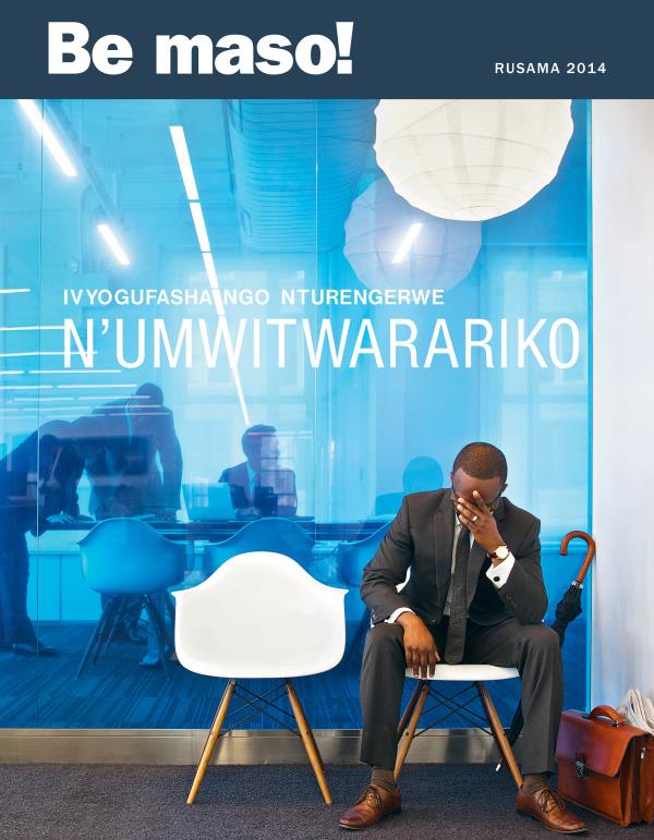 Igipfukisho c’ikinyamakuru Be maso!, Rusama 2014 | Ivyogufasha ngo nturengerwe n’umwitwarariko