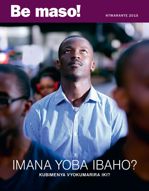 Igipfukisho c’ikinyamakuru Be maso!, Ntwarante 2015 | Imana yoba ibaho? Kubimenya vyokumarira iki?