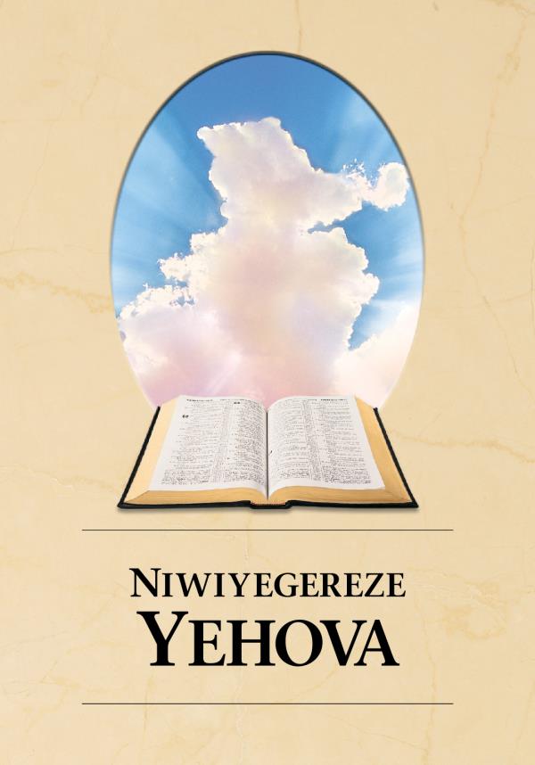 Igipfukisho c’igitabu Niwiyegereze Yehova