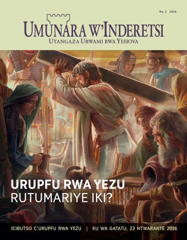 Ikinyamakuru Umunara w’Inderetsi, No. 2 2016 | Kubera iki Yezu yapfuye?
