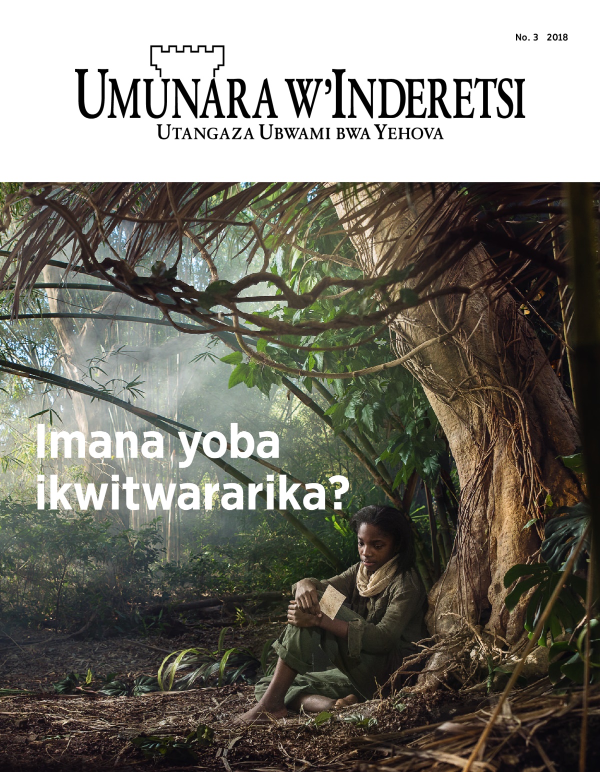 Ikinyamakuru Umunara w’Inderetsi, No. 3, 2018 | Imana yoba ikwitwararika?