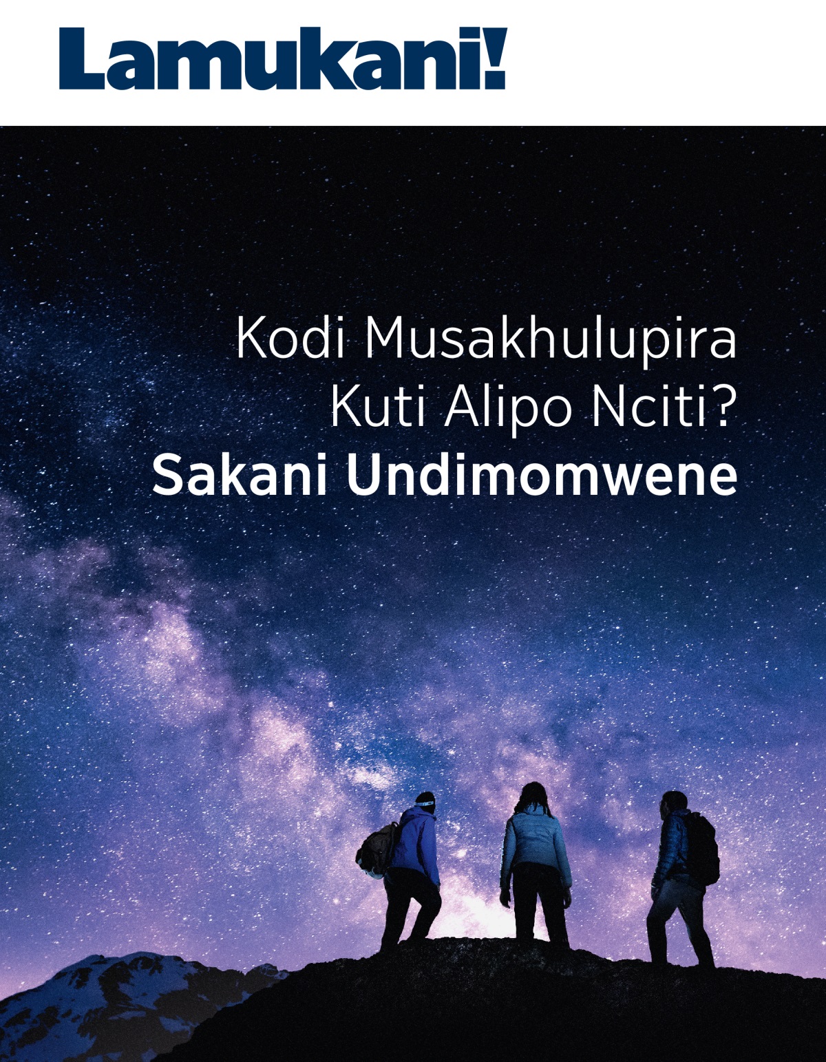Revista ya Lamukani!, N.° 32021 | Kodi Musakhulupira Kuti Alipo Nciti? Sakani Undimomwene.