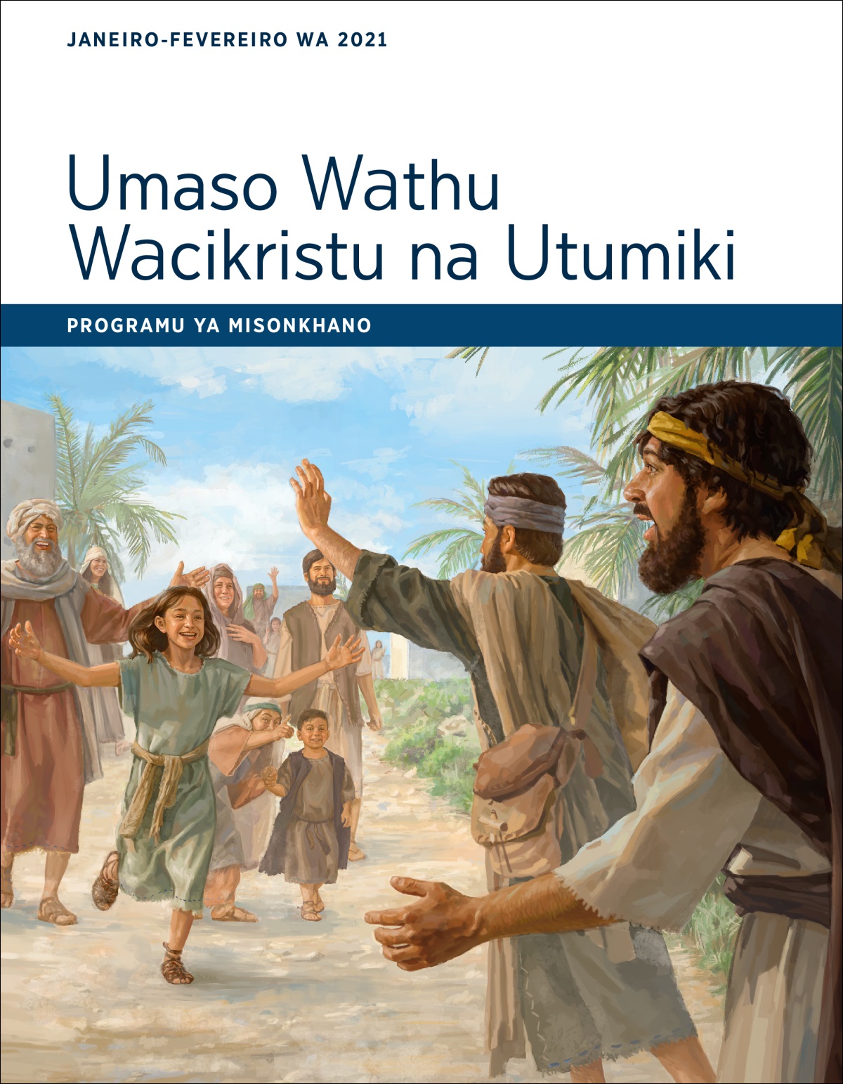 Umaso Wathu Wacikristu na Utumiki​—⁠Programu ya Misonkhano ya Janeiro-Fevereiro wa 2021.