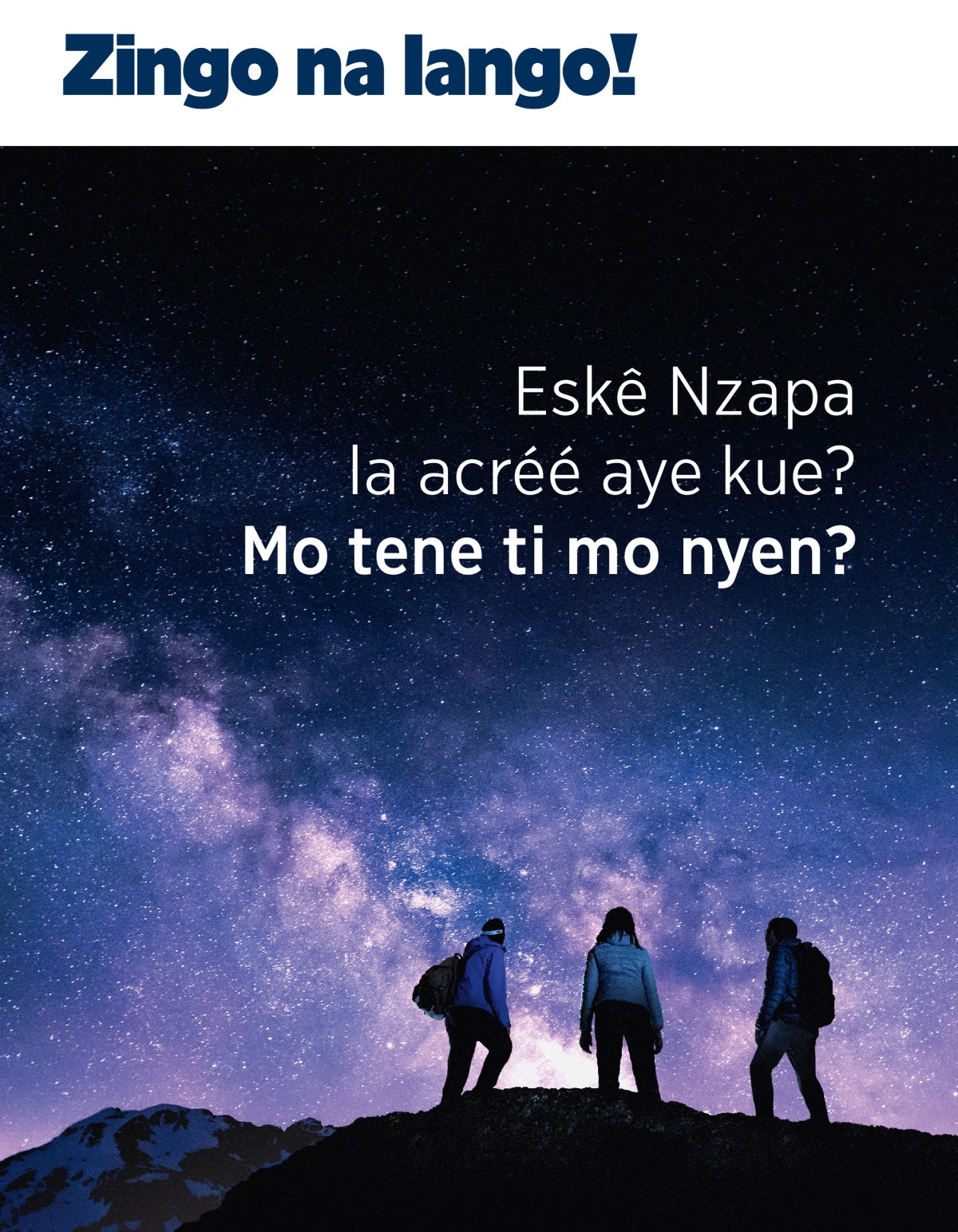 Zingo na lango! N°3 2021 | Eskê Nzapa la acréé aye kue? Mo tene ti mo nyen?