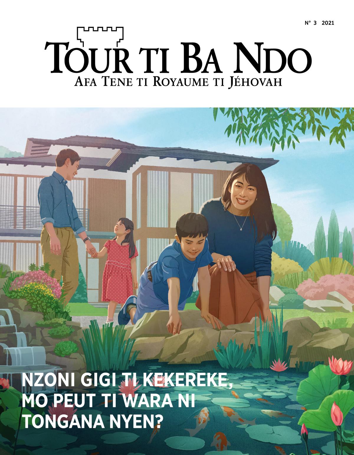 Tour ti Ba Ndo, N° 3 2021 | Nzoni gigi ti kekereke, mo peut ti wara ni tongana nyen?